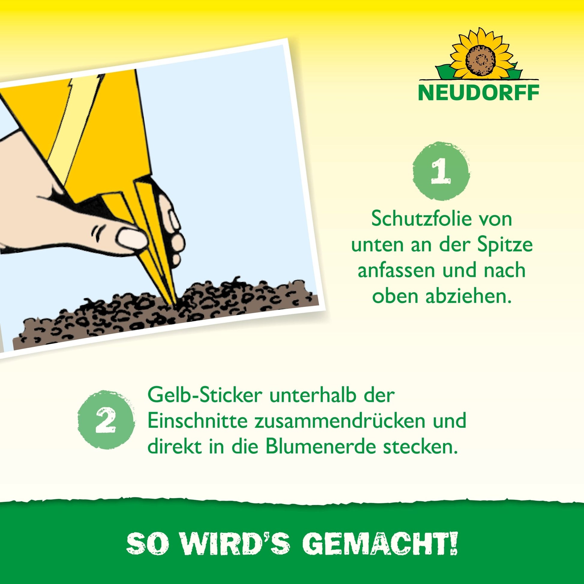 Une main pèle le film du sommet d'un Gelb-Aufkleber jaune de Neudorff Shop au-dessus de la terre et montre un guide étape par étape pour presser les fentes et insérer dans le terreau pour combattre les mouches des terreaux sur les plantes d'intérieur. Le logo Neudorff est visible.