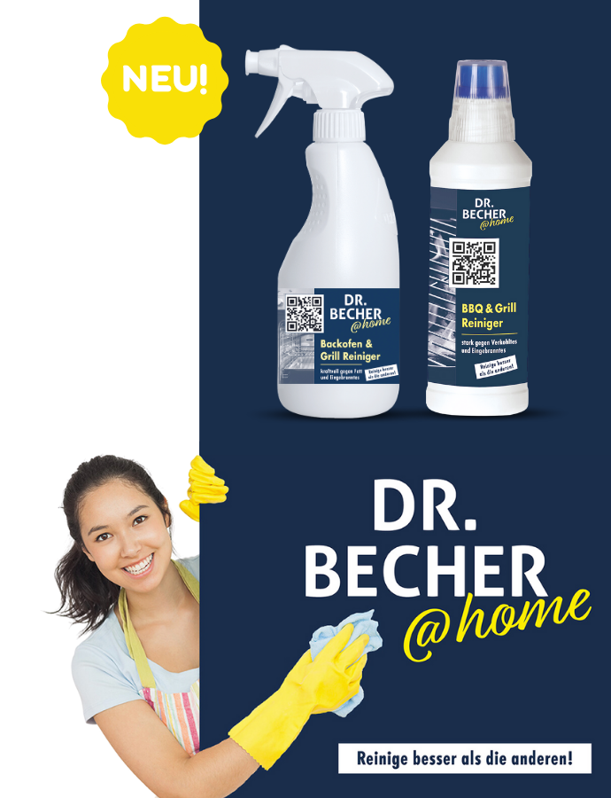 Zwei Flaschen Dr. Becher BBQ & Grill Reiniger sind auf einem dunkelblauen Hintergrund abgebildet. Eine lächelnde Frau mit gelben Handschuhen hält ein Tuch. Der Text lautet "DR. BECHER @ home" und "Reinige besser als die anderen!.